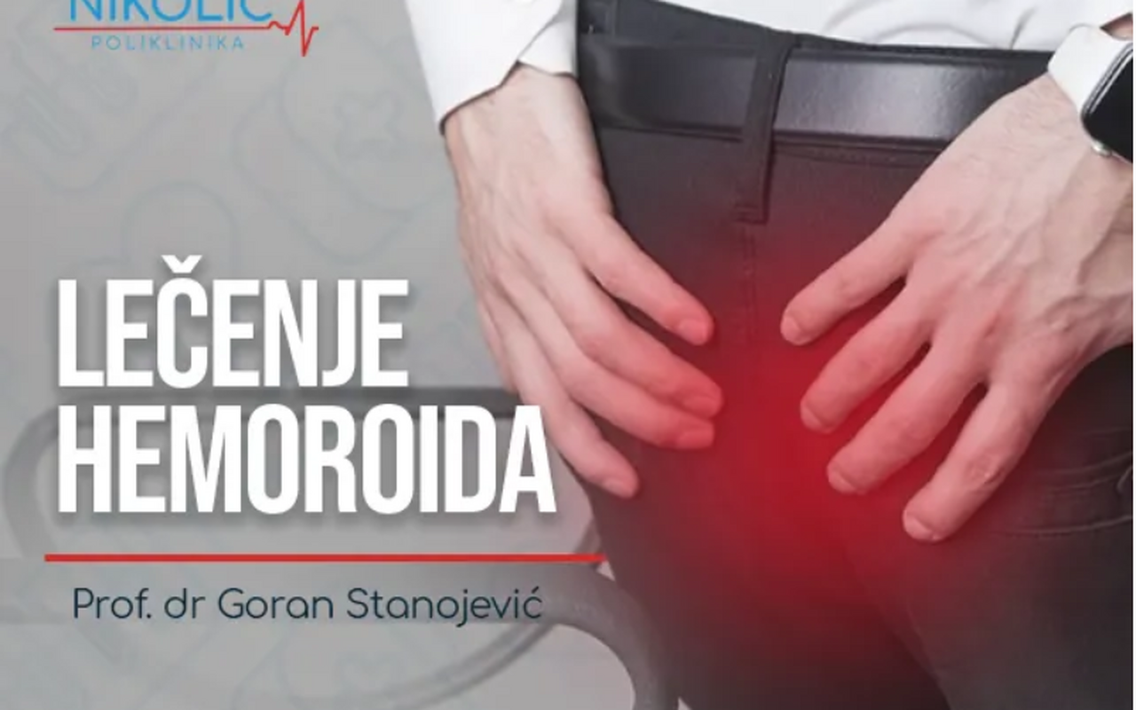 Kompletan pristup lečenju hemoroida sa profesorom Goranom Stanojevićem